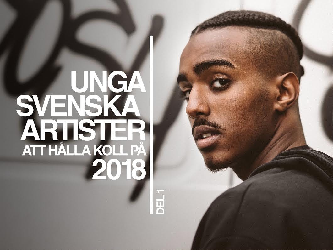 Dopest Unga svenska artister att hålla koll på 2018 svensk hiphop